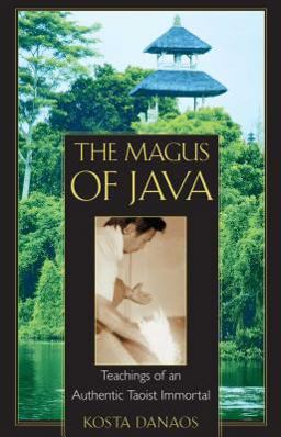 Magus of Java Teachings of an Authentic Taoist Immortal  9780892818136 Front Cover