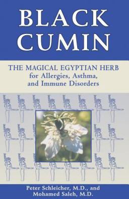 Black Cumin The Magical Egyptian Herb for Allergies, Asthma, and Immune Disorders  9780892818433 Front Cover