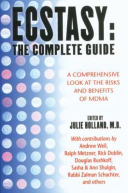 Ecstasy: the Complete Guide A Comprehensive Look at the Risks and Benefits of MDMA  9780892818570 Front Cover