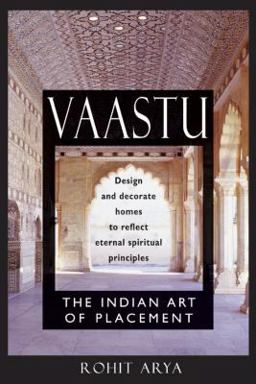 Vaastu: the Indian Art of Placement Design and Decorate Homes to Reflect Eternal Spiritual Principles  9780892818853 Front Cover