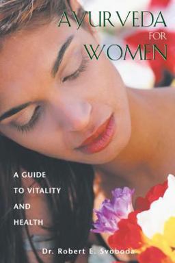 Ayurveda for Women A Guide to Vitality and Health  9780892819393 Front Cover