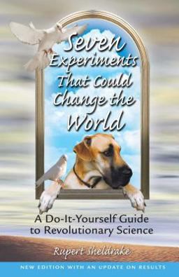 Seven Experiments That Could Change the World A Do-It-Yourself Guide to Revolutionary Science 2nd 9780892819898 Front Cover