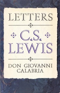 The Letters of C. S. Lewis and Don Giovanni Calabria