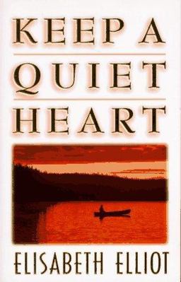Keep a Quiet Heart Keep a Quiet Heart