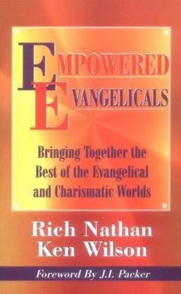 Empowered Evangelicals : Bringing Together the Best of the Evangelical and Charismatic Worlds  9780892839292 Front Cover