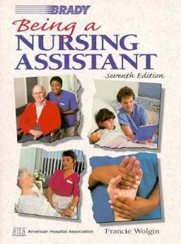 Being a Nursing Assistant
