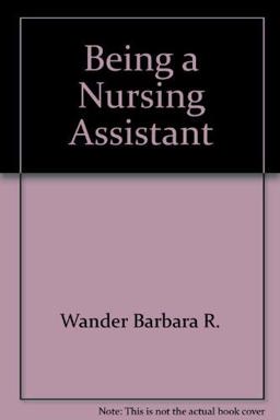 Being a Nursing Assistant