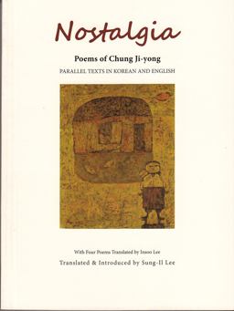 Nostalgia: Poems of Chung Ji-Yong