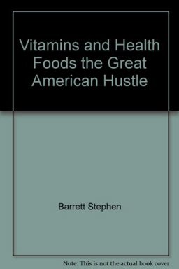 Vitamins and Health Foods the Great American Hustle