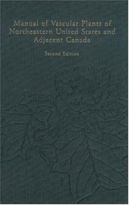 Manual of Vascular Plants of Northeastern United States and Adjacent Canada 2nd 9780893273651 Front Cover