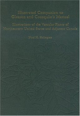 Illustrated Companion to Gleason and Cronquist's Manual of Vascular Plants : Illutration of the Vascular Plants of Northeastern United States and Adjacent Canada 1st 9780893273996 Front Cover