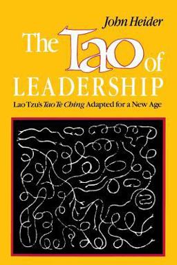 Tao of Leadership Lao Tzu's Tao Te Ching Adapted for a New Age  9780893340797 Front Cover