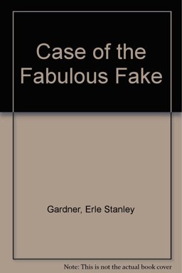 The Case of the Fabulous Fake