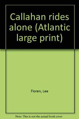 Callahan Rides Alone