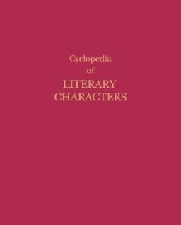 Cyclopedia of Literary Characters