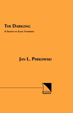 Darkling A Treatise on Slavic Vampirism  9780893572006 Front Cover