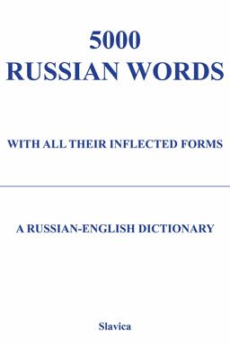 5000 Russian Words with All Their Inflected Forms A Russian-English Dictionary  9780893573652 Front Cover