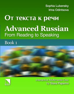 Advanced Russian From Reading to Speaking  9780893573744 Front Cover