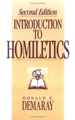 Introduction to Homiletics 2nd 9780893672041 Front Cover