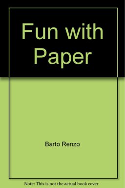 Fun with Paper Fun with Paper