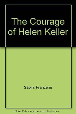 Courage of Helen Keller