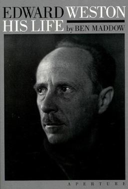 Edward Weston: His Life Edward Weston: His Life