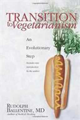 Transition to Vegetarianism An Evolutionary Step  9780893891756 Front Cover