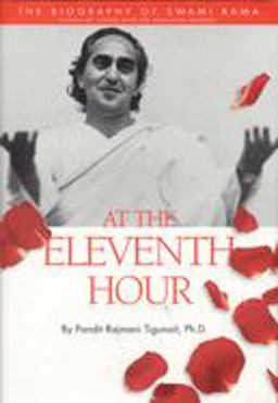 At the Eleventh Hour The Biography of Swami Rama  9780893892111 Front Cover