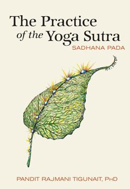 Practice of the Yoga Sutra Sadhana Pada  9780893892791 Front Cover