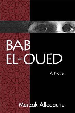 Bab El-Oued A Novel  9780894108600 Front Cover