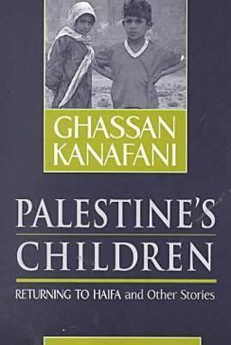 Palestine's Children Returning to Haifa and Other Stories  9780894108907 Front Cover