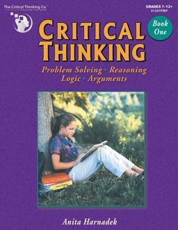 Critical Thinking Problem Solving, Reasoning, Logic, and Arguments 3rd 9780894556418 Front Cover