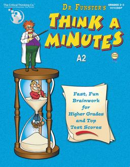 Dr. Funster's Think-A-Minutes A2 Fast, Fun Brainwork for Higher Grades and Top Test Scores  9780894558078 Front Cover