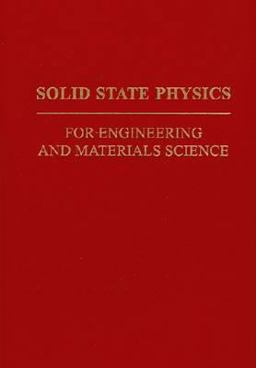Solid-State Physics for Engineering and Materials Science  9780894644368 Front Cover