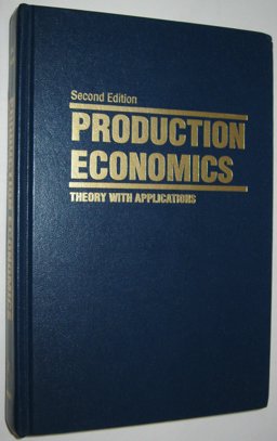 Production Economics Theory with Applications 2nd 9780894647697 Front Cover