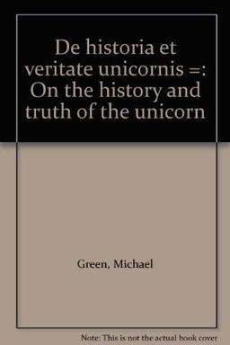De Historia et Veritate Unicornis