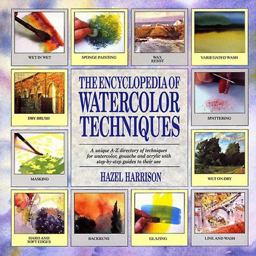 Encyclopedia of Watercolor Techniques Encyclopedia of Watercolor Techniques