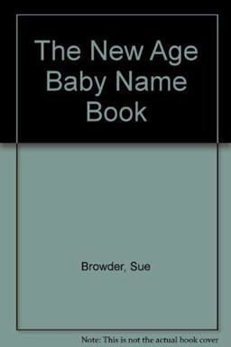 The New Age Baby Name Book