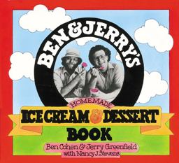 Ben and Jerry's Homemade Ice Cream and Dessert Book  9780894803123 Front Cover
