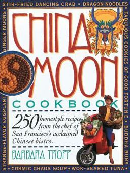 China Moon Cookbook  9780894807541 Front Cover
