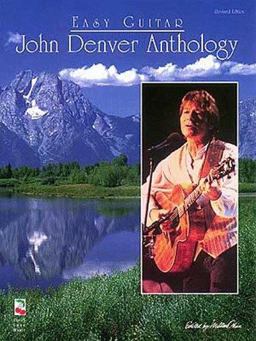 John Denver Anthology for Easy Guitar John Denver Anthology for Easy Guitar