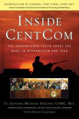 Inside CentCom The Unvarnished Truth about the Wars in Afghanistan and Iraq  9780895260208 Front Cover