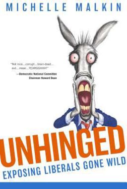Unhinged Exposing Liberals Gone Wild  9780895260307 Front Cover