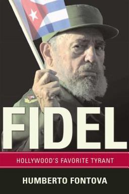 Fidel Hollywood's Favorite Tyrant  9780895260437 Front Cover