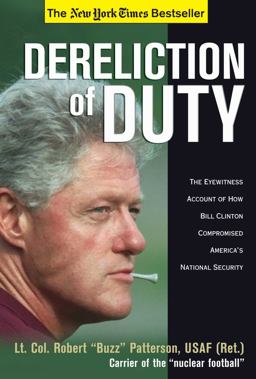 Dereliction of Duty Eyewitness Account of How Bill Clinton Compromised America's National Security  9780895260604 Front Cover
