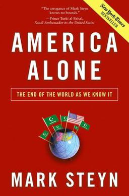America Alone The End of the World As We Know It  9780895260789 Front Cover