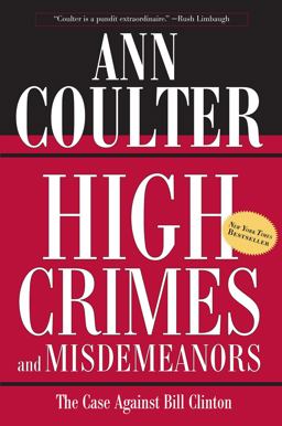 High Crimes and Misdemeanors The Case Against Bill Clinton  9780895261137 Front Cover