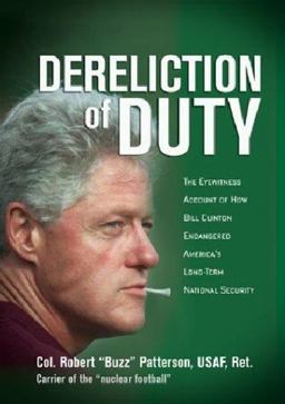 Dereliction of Duty The Eyewitness Account of How Bill Clinton Endangered America's National Security  9780895261403 Front Cover