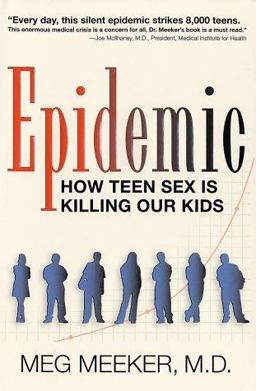 Epidemic How Teen Sex Is Killing Our Kids  9780895261434 Front Cover