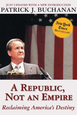 Republic, Not an Empire Reclaiming America's Destiny  9780895261595 Front Cover